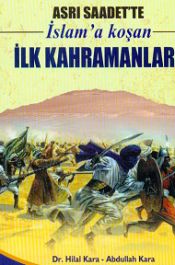 Islam`a kosan: Ilk kahramanlar
